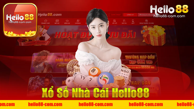 Khám Phá Thế Giới Xổ Số Nhà Cái Hello88 - Địa Chỉ Tin Cậy Cho Người Chơi